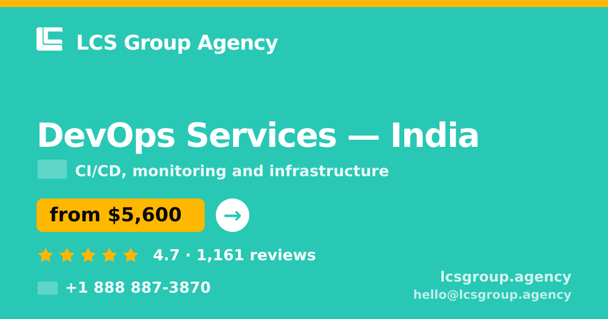 DevOps Services in India — from $5,600/mo, rated 4.7/5 by 1161 clients. LCS Group Agency.