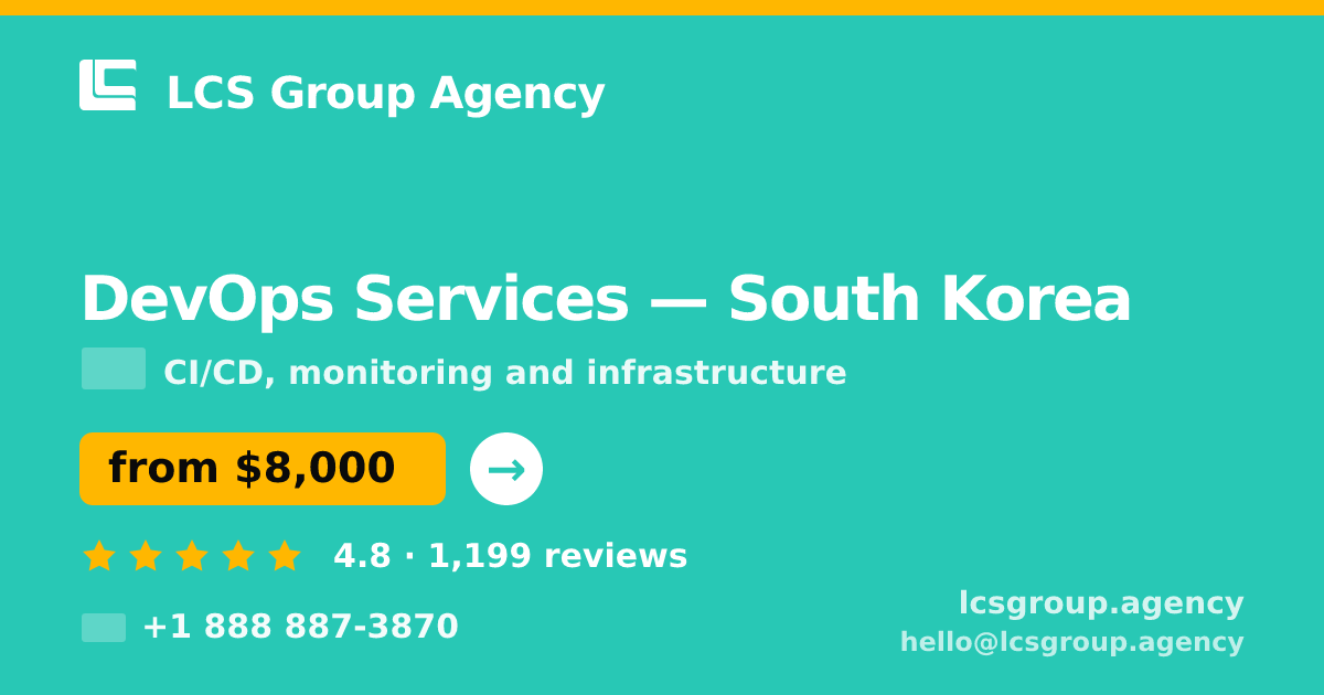DevOps Services in South Korea — from $8,000/mo, rated 4.8/5 by 1199 clients. LCS Group Agency.