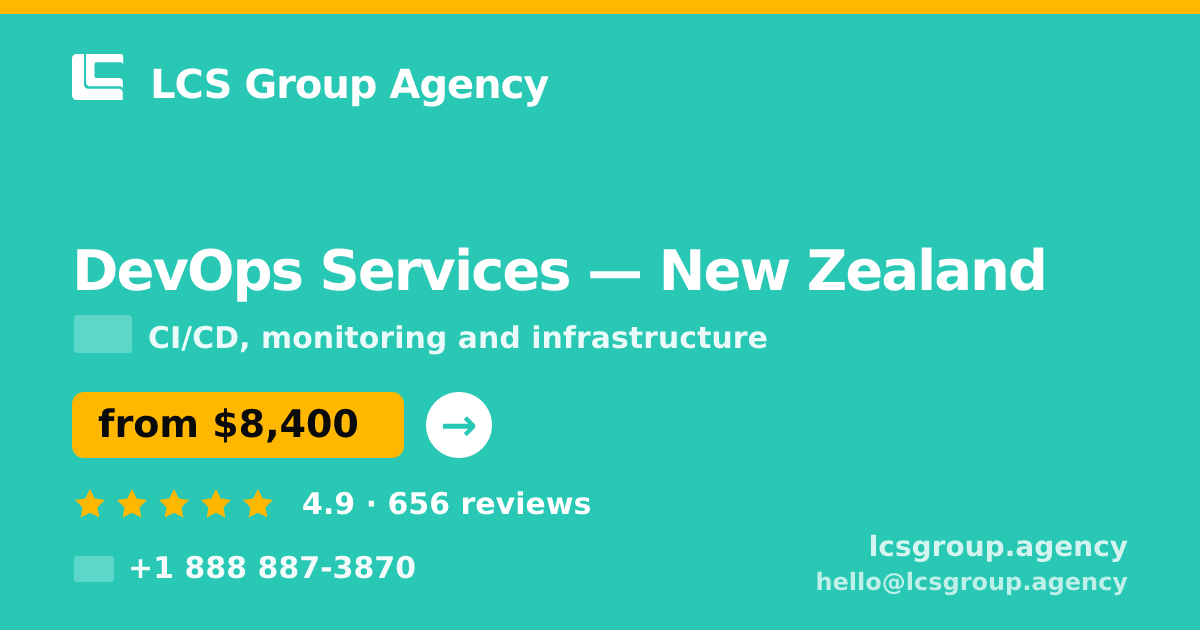 DevOps Services in New Zealand — from $8,400/mo, rated 4.9/5 by 656 clients. LCS Group Agency.