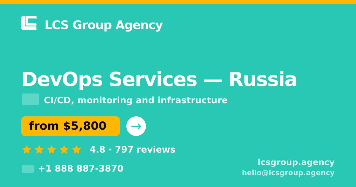 DevOps Services in Russia — from $5,800/mo, rated 4.8/5 by 797 clients. LCS Group Agency.