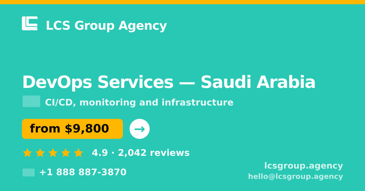 DevOps Services in Saudi Arabia — from $9,800/mo, rated 4.9/5 by 2042 clients. LCS Group Agency.
