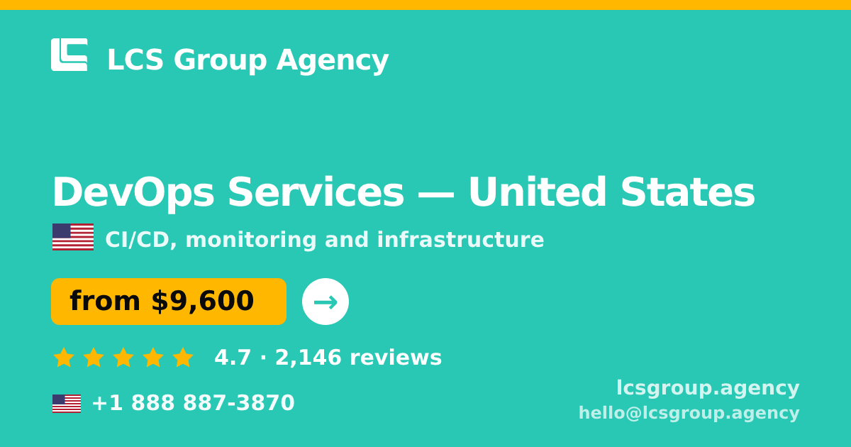 DevOps Services in United States — from $9,600/mo, rated 4.7/5 by 2146 clients. LCS Group Agency.