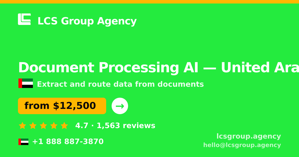 Document Processing AI in United Arab Emirates — from $12,500, rated 4.7/5 by 1563 clients. LCS Group Agency.