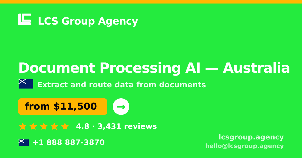 Document Processing AI in Sydney — from $13,500, rated 4.5/5 by 1011 clients. LCS Group Agency.
