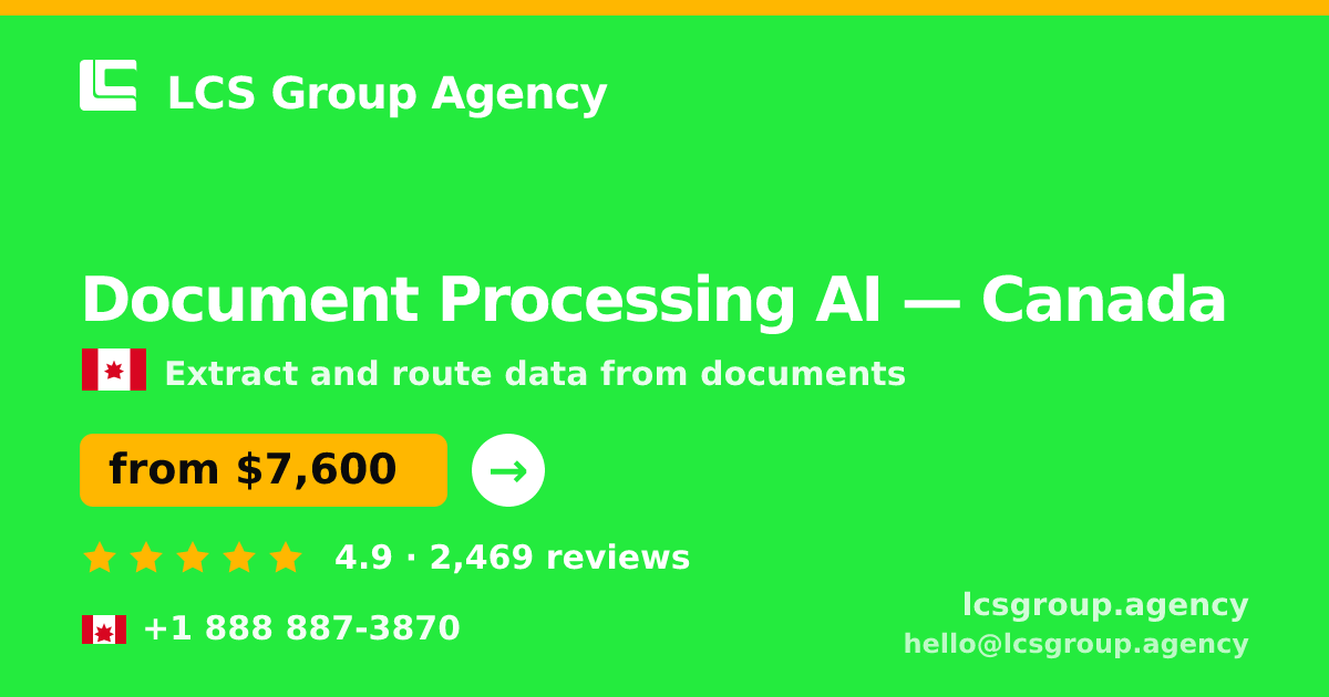 Document Processing AI in Vancouver — from $8,700, rated 4.9/5 by 1849 clients. LCS Group Agency.