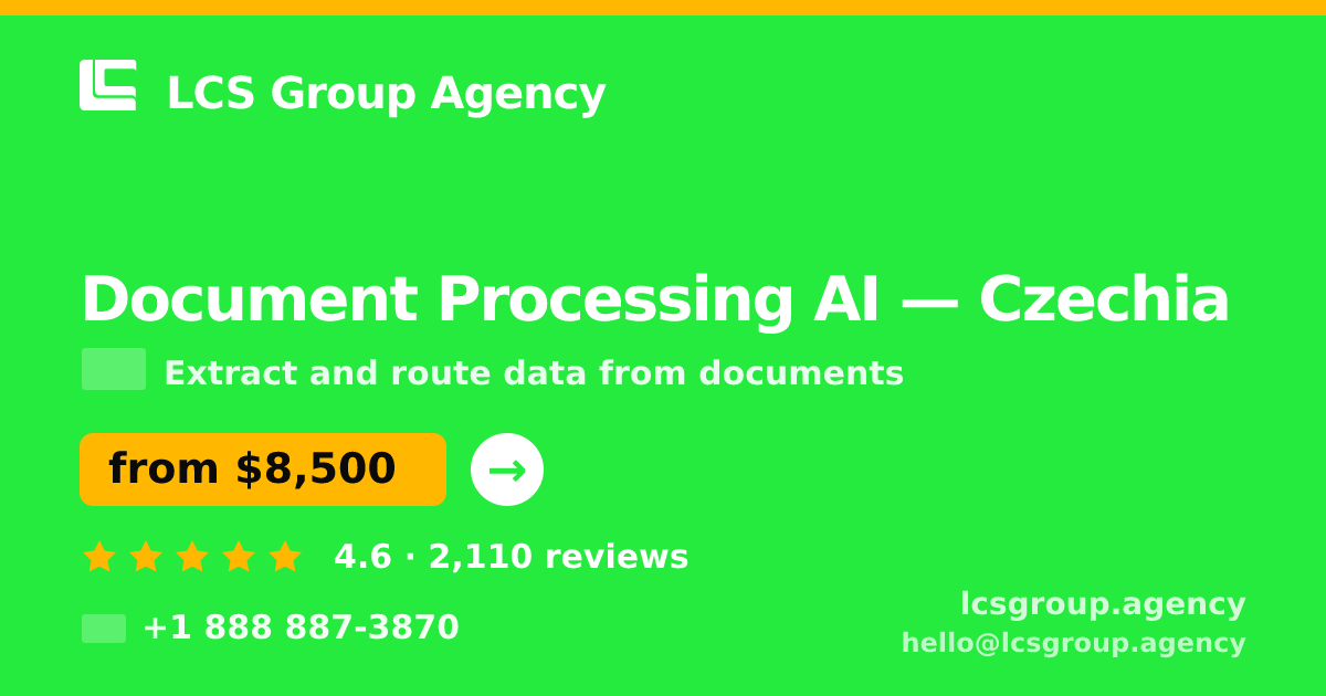 Document Processing AI in Czechia — from $8,500, rated 4.6/5 by 2110 clients. LCS Group Agency.