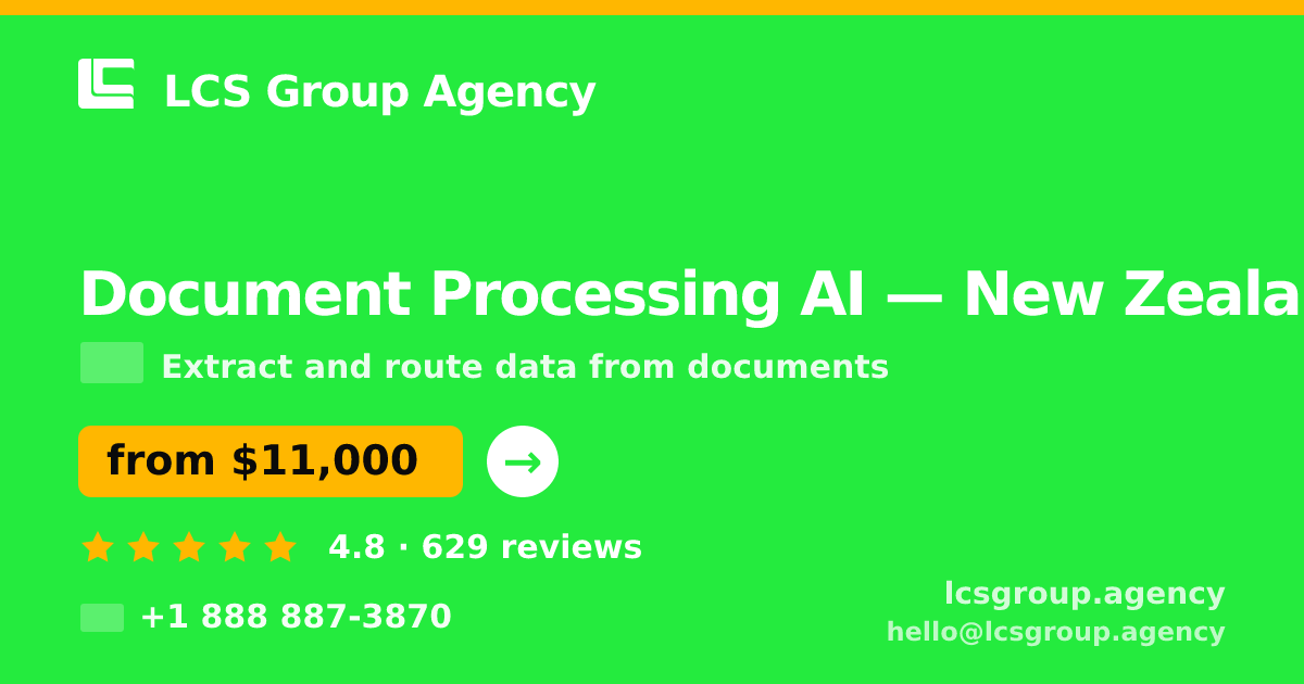 Document Processing AI in New Zealand — from $11,000, rated 4.8/5 by 629 clients. LCS Group Agency.