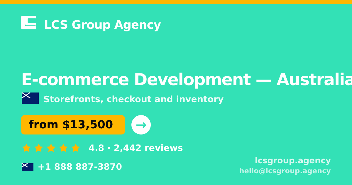 E-commerce Development in Australia — from $13,500, rated 4.8/5 by 2442 clients. LCS Group Agency.