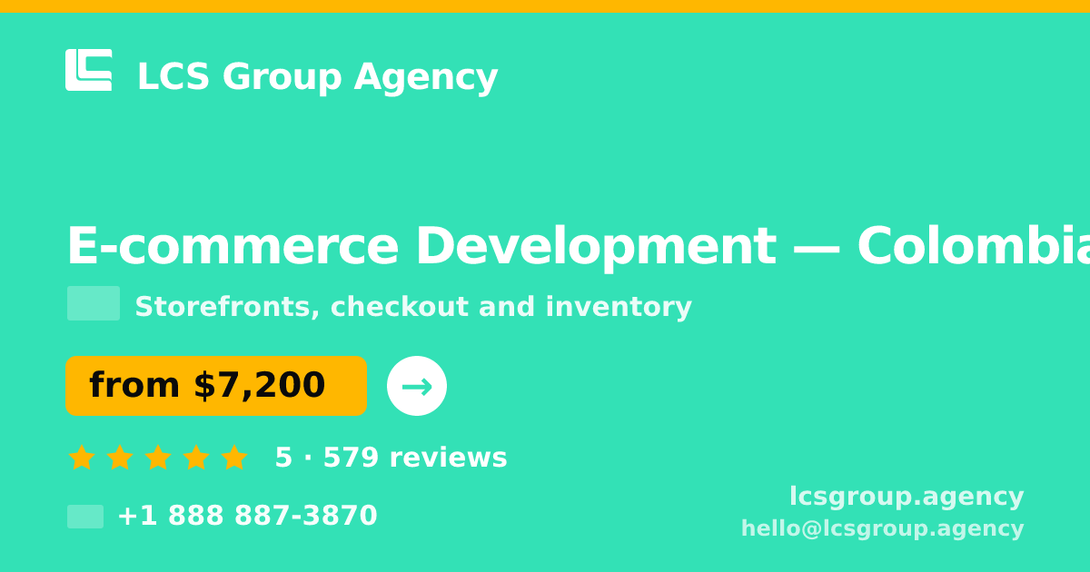 E-commerce Development in Colombia — from $7,200, rated 5/5 by 579 clients. LCS Group Agency.