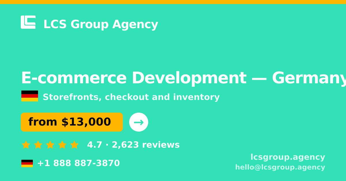 E-commerce Development in Germany — from $13,000, rated 4.7/5 by 2623 clients. LCS Group Agency.