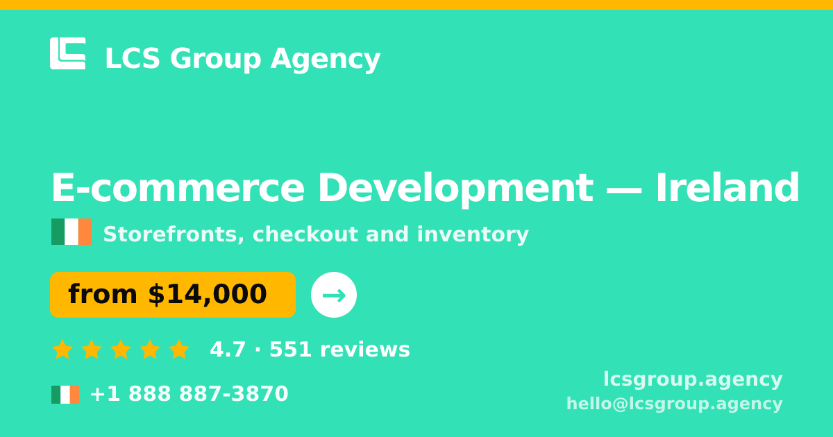 E-commerce Development in Dublin — from $16,000, rated 4.8/5 by 1495 clients. LCS Group Agency.