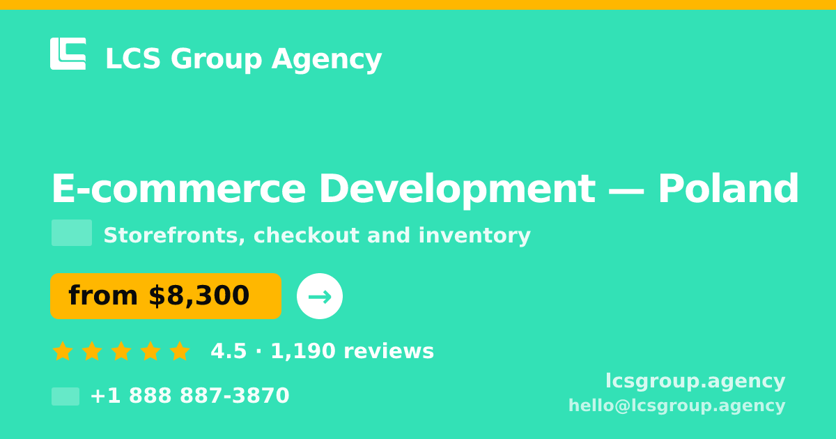 E-commerce Development in Poland — from $8,300, rated 4.5/5 by 1190 clients. LCS Group Agency.