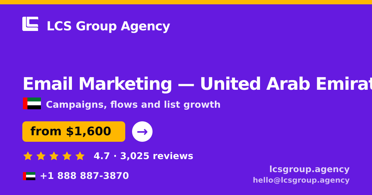 Email Marketing in United Arab Emirates — from $1,600/mo, rated 4.7/5 by 3025 clients. LCS Group Agency.