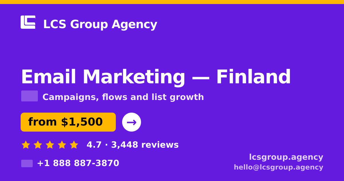 Email Marketing in Finland — from $1,500/mo, rated 4.7/5 by 3448 clients. LCS Group Agency.