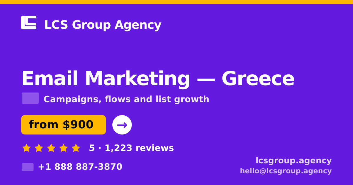 Email Marketing in Greece — from $900/mo, rated 5/5 by 1223 clients. LCS Group Agency.