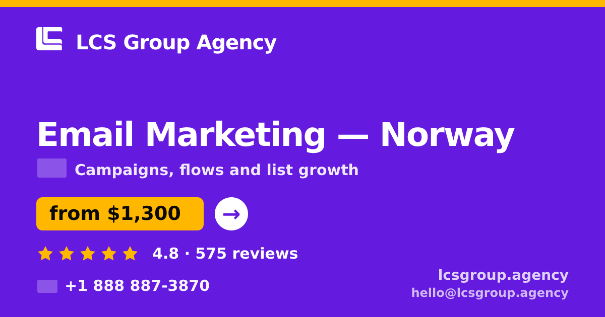 Email Marketing in Norway — from $1,300/mo, rated 4.8/5 by 575 clients. LCS Group Agency.