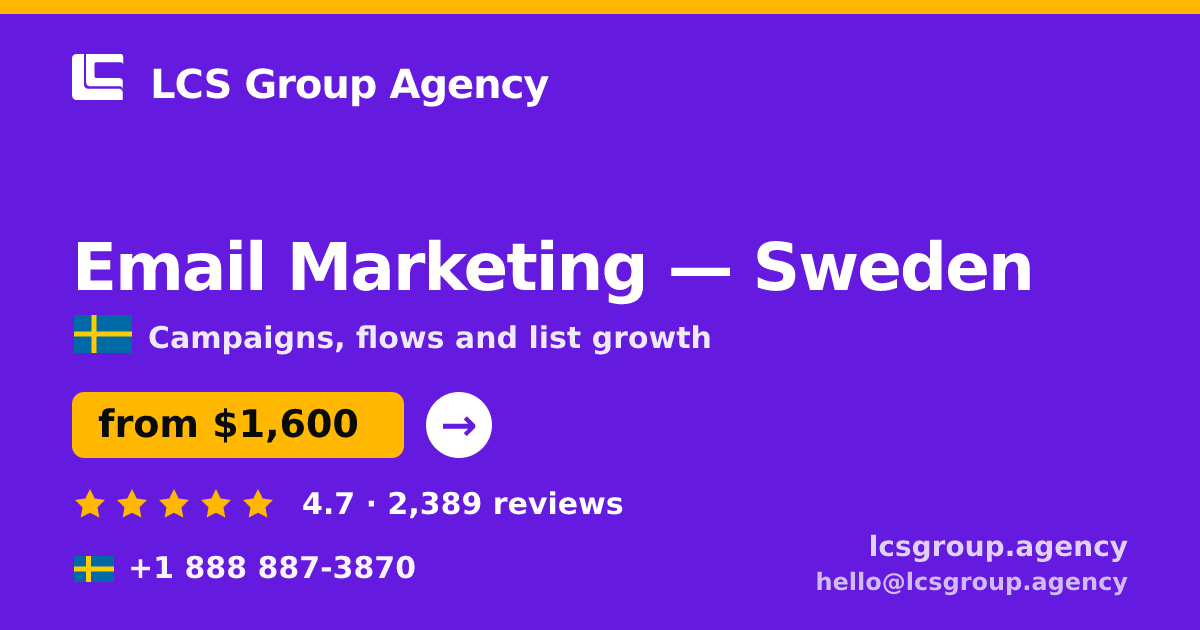 Email Marketing in Sweden — from $1,600/mo, rated 4.7/5 by 2389 clients. LCS Group Agency.