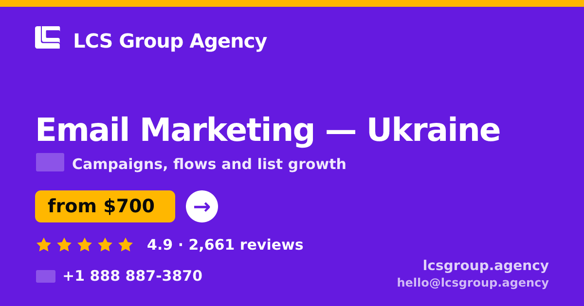 Email Marketing in Ukraine — from $700/mo, rated 4.9/5 by 2661 clients. LCS Group Agency.