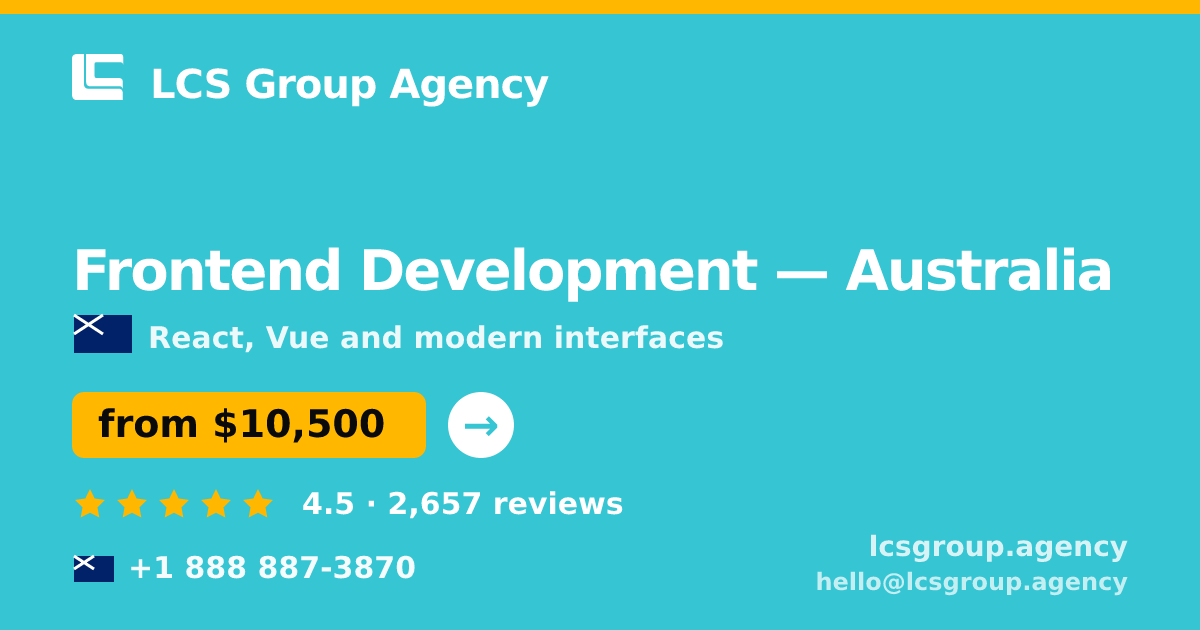 Frontend Development in Australia — from $10,500, rated 4.5/5 by 2657 clients. LCS Group Agency.