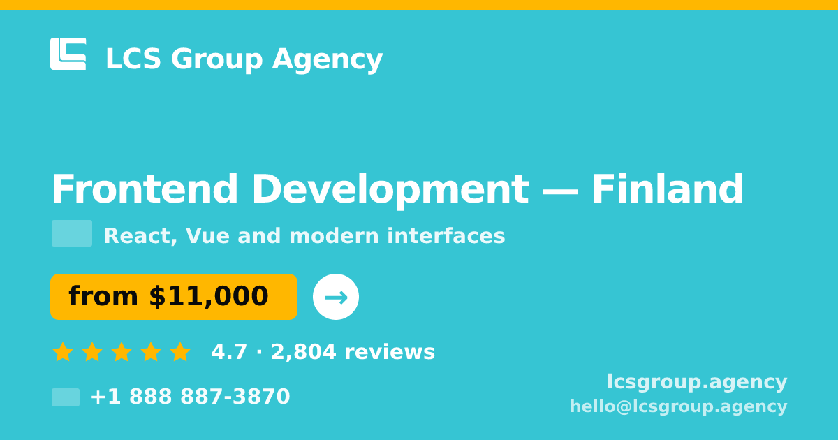 Frontend Development in Finland — from $11,000, rated 4.7/5 by 2804 clients. LCS Group Agency.