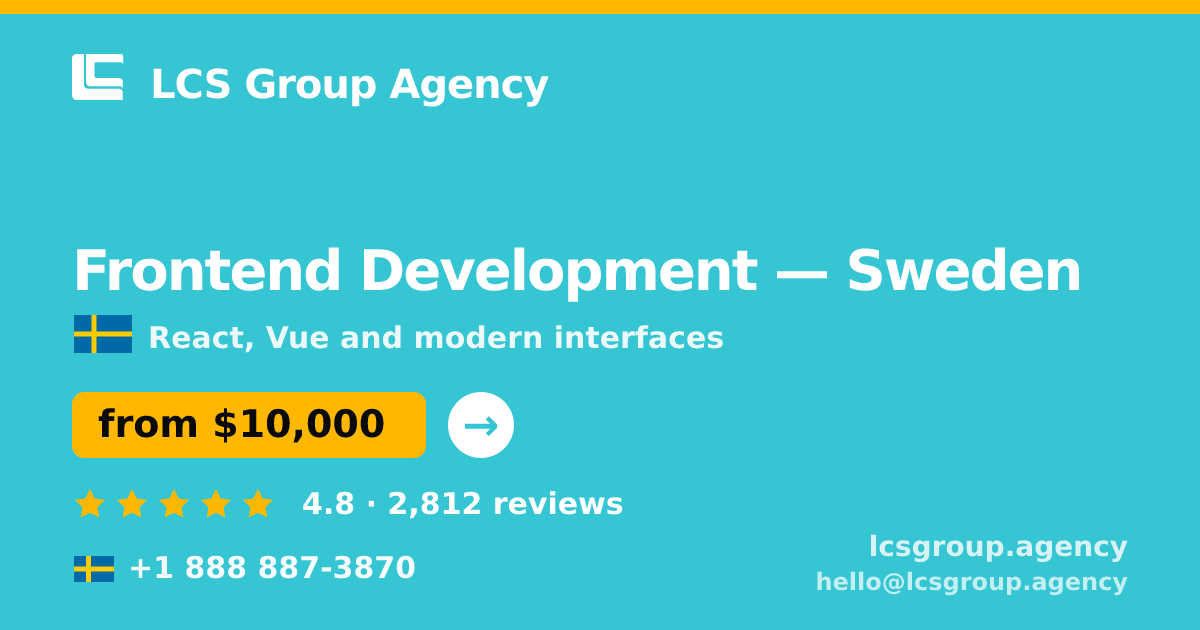 Frontend Development in Gothenburg — from $9,300, rated 4.8/5 by 1635 clients. LCS Group Agency.