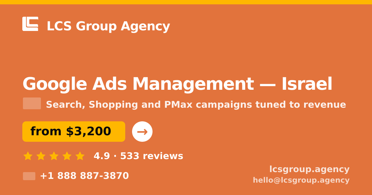 Google Ads Management in Israel — from $3,200/mo, rated 4.9/5 by 533 clients. LCS Group Agency.