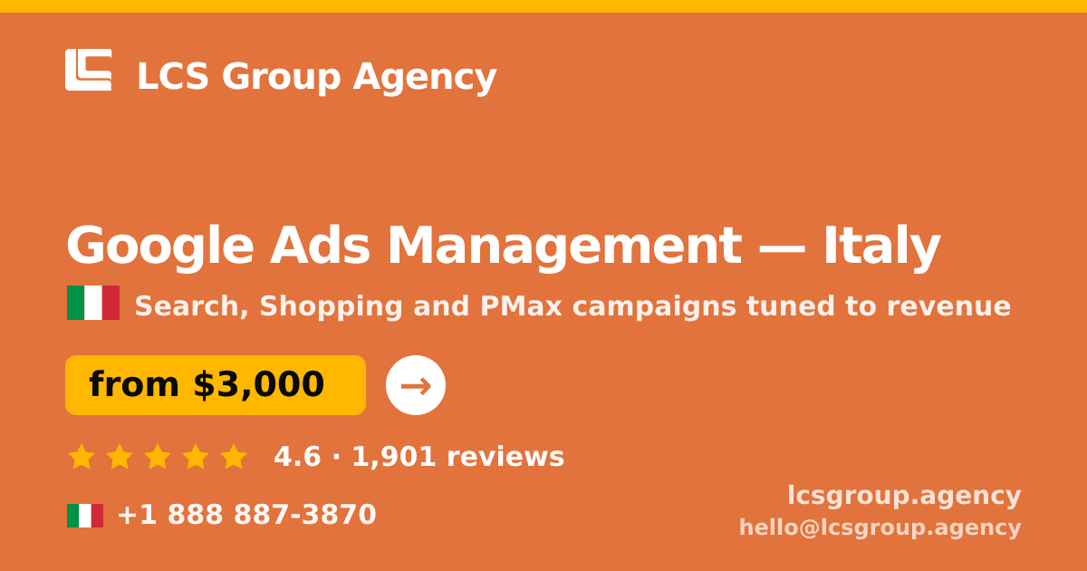 Google Ads Management in Italy — from $3,000/mo, rated 4.6/5 by 1901 clients. LCS Group Agency.
