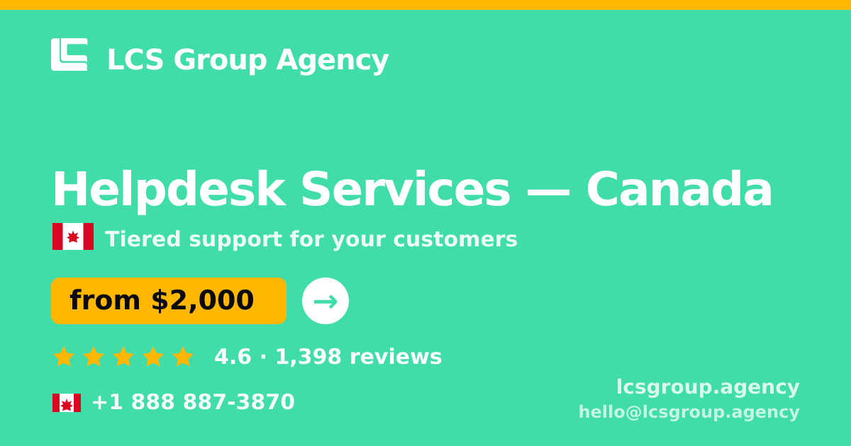 Helpdesk Services in Vancouver — from $2,400/mo, rated 4.8/5 by 1336 clients. LCS Group Agency.