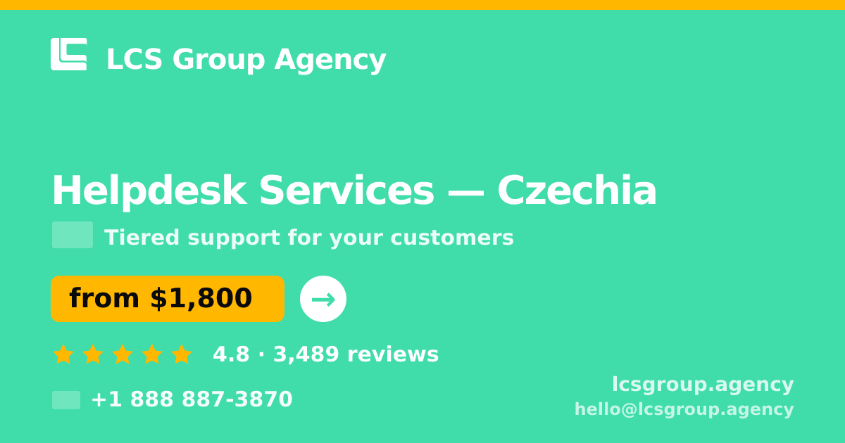 Helpdesk Services in Czechia — from $1,800/mo, rated 4.8/5 by 3489 clients. LCS Group Agency.