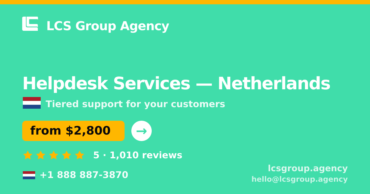 Helpdesk Services in The Hague — from $2,200/mo, rated 4.8/5 by 1650 clients. LCS Group Agency.