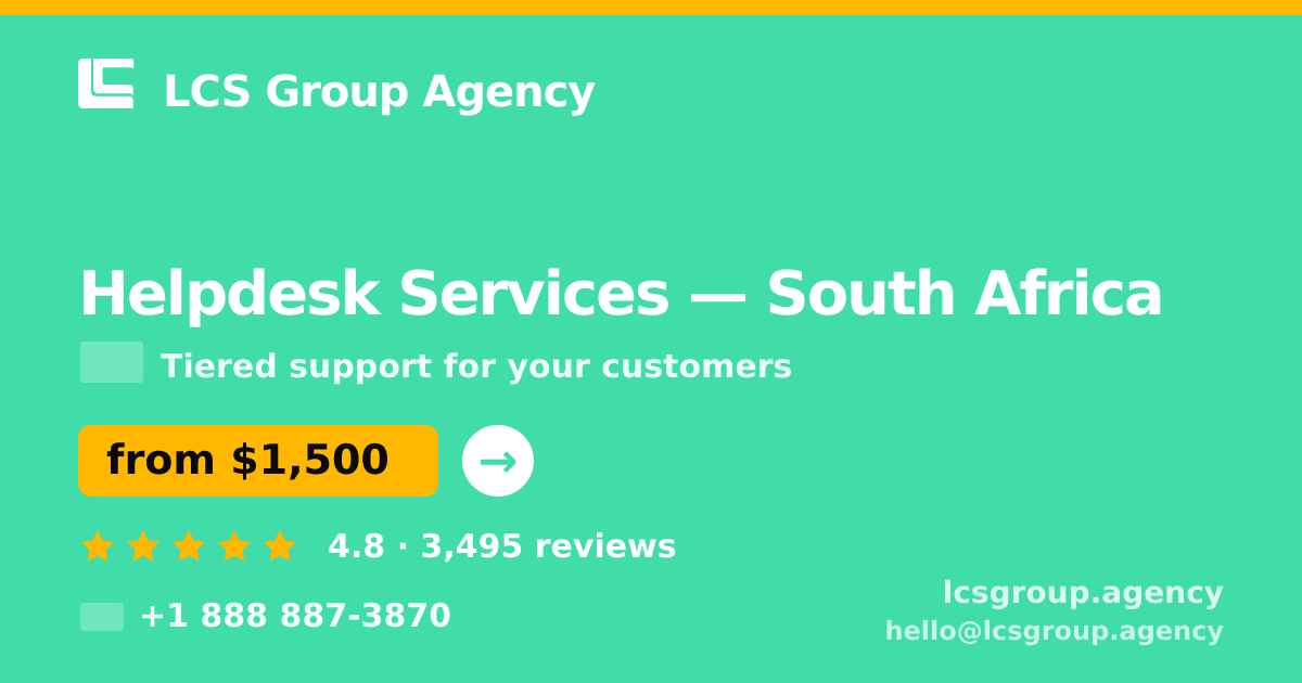 Helpdesk Services in Johannesburg — from $1,200/mo, rated 4.6/5 by 647 clients. LCS Group Agency.