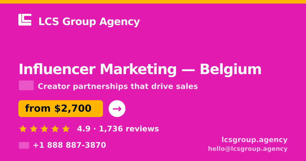 Influencer Marketing in Brussels — from $2,500/mo, rated 4.8/5 by 2655 clients. LCS Group Agency.