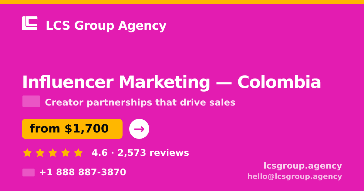 Influencer Marketing in Bogotá — from $1,200/mo, rated 4.9/5 by 2729 clients. LCS Group Agency.