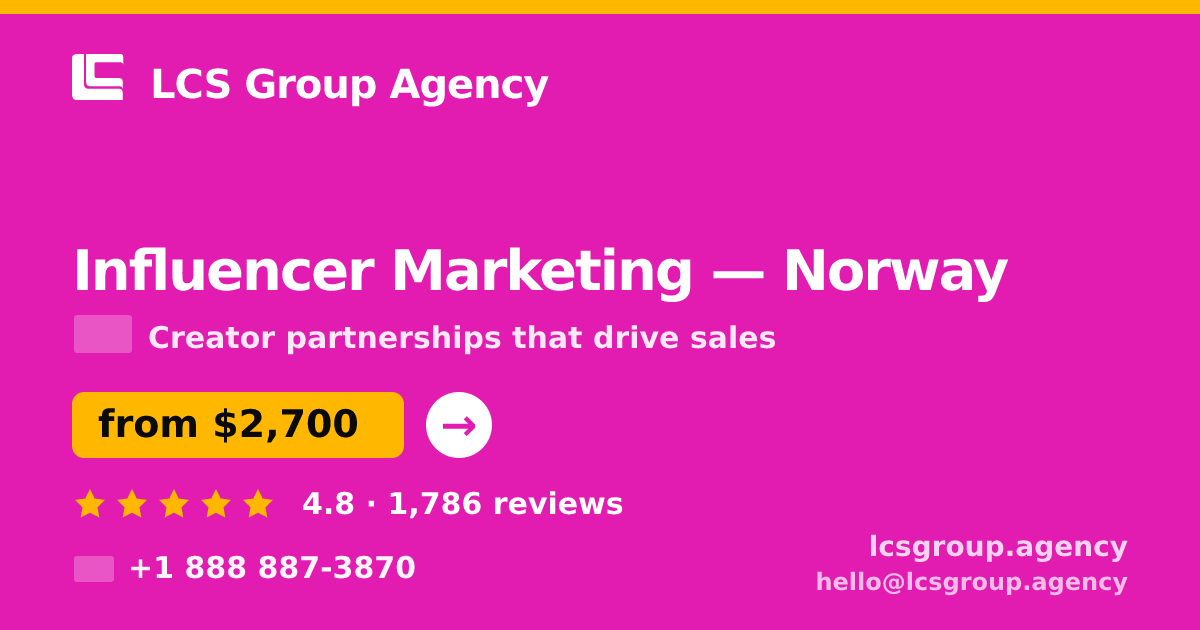 Influencer Marketing in Norway — from $2,700/mo, rated 4.8/5 by 1786 clients. LCS Group Agency.