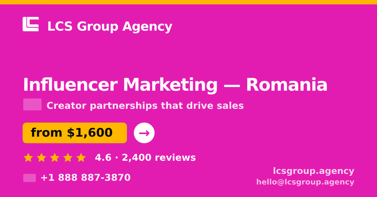 Influencer Marketing in Romania — from $1,600/mo, rated 4.6/5 by 2400 clients. LCS Group Agency.