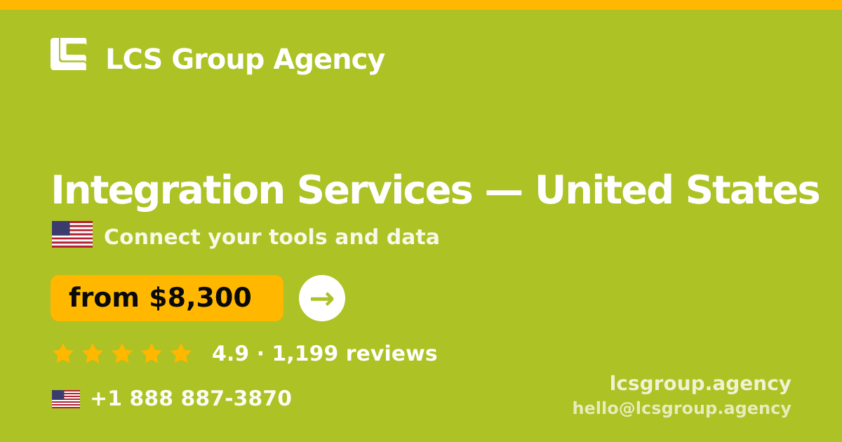 Integration Services in United States — from $8,300, rated 4.9/5 by 1199 clients. LCS Group Agency.