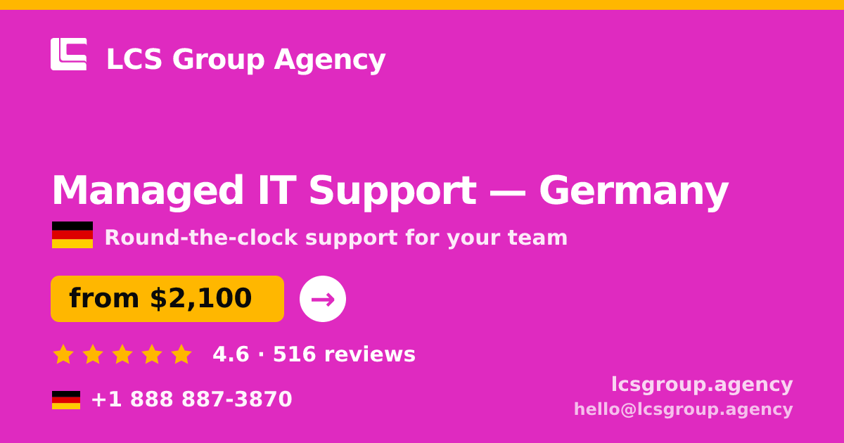Managed IT Support in Berlin — from $2,200/mo, rated 4.6/5 by 3490 clients. LCS Group Agency.