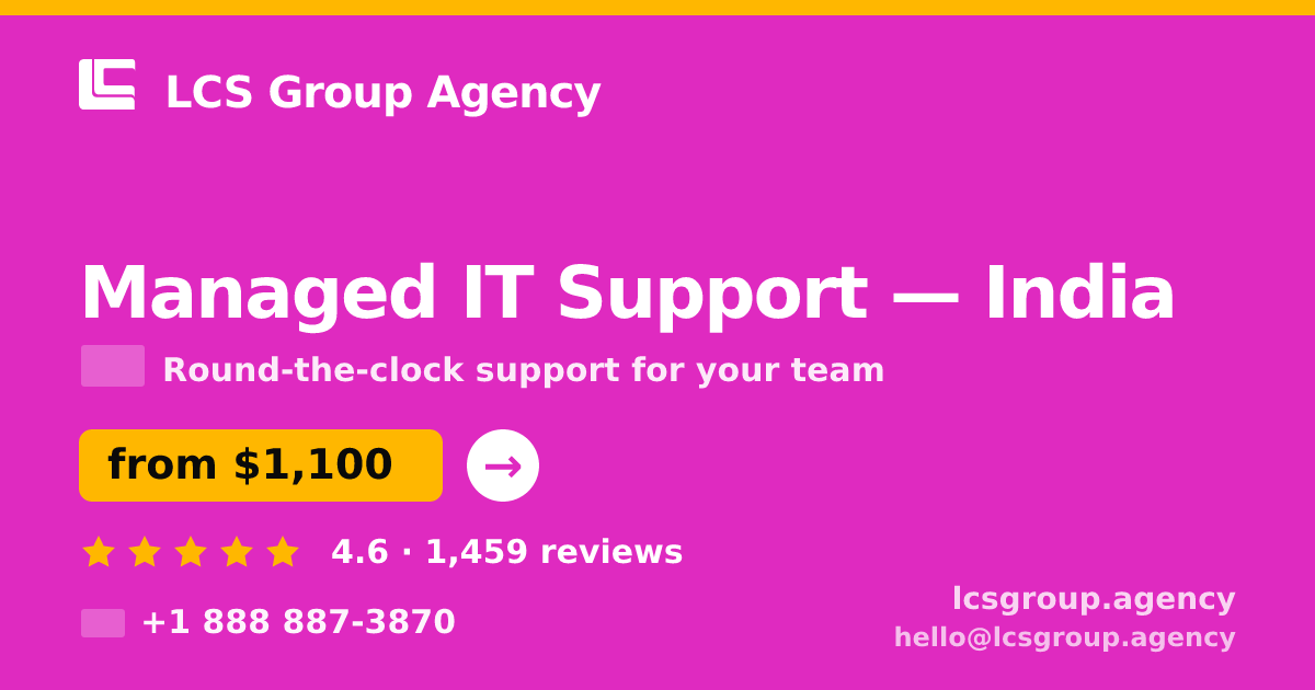 Managed IT Support in Mumbai — from $750/mo, rated 5/5 by 729 clients. LCS Group Agency.