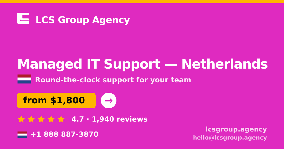 Managed IT Support in The Hague — from $1,900/mo, rated 4.7/5 by 574 clients. LCS Group Agency.