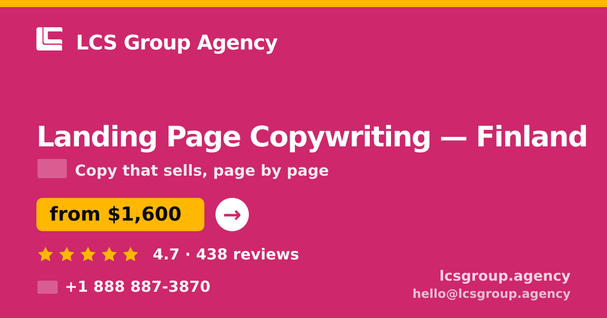 Landing Page Copywriting in Finland — from $1,600, rated 4.7/5 by 438 clients. LCS Group Agency.