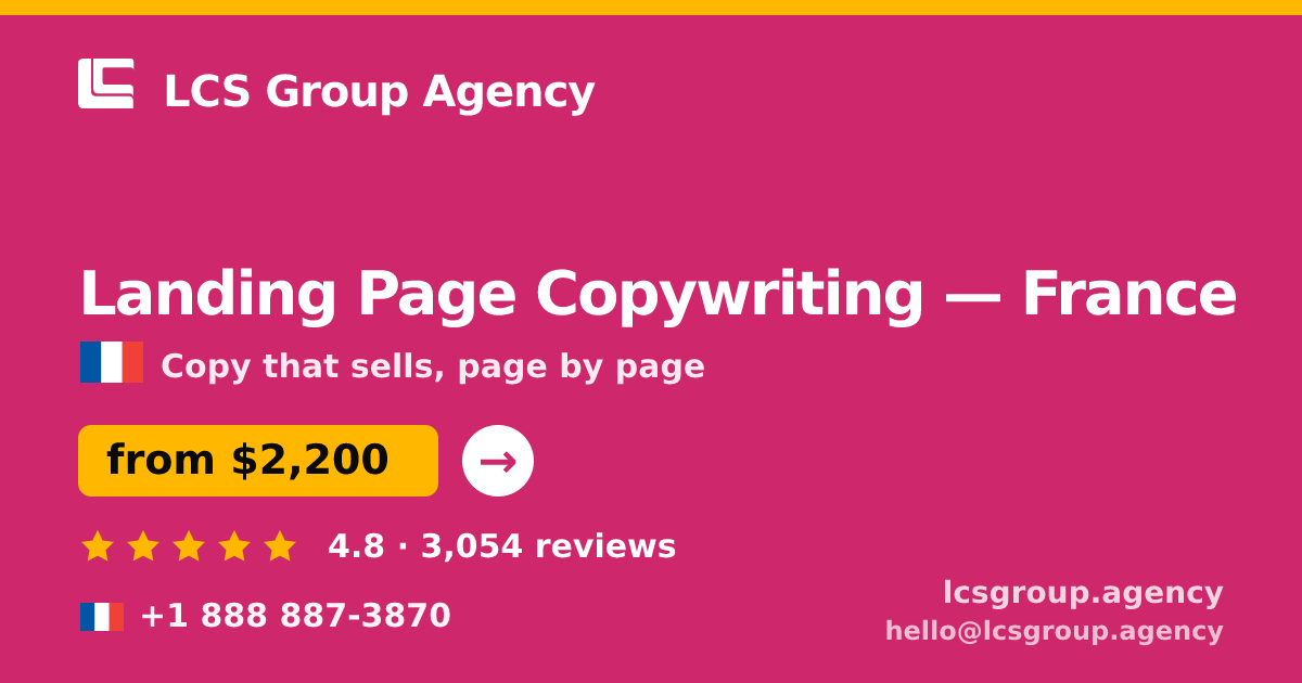 Landing Page Copywriting in Paris — from $1,900, rated 5/5 by 851 clients. LCS Group Agency.