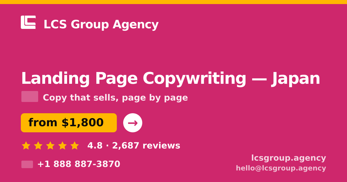 Landing Page Copywriting in Japan — from $1,800, rated 4.8/5 by 2687 clients. LCS Group Agency.