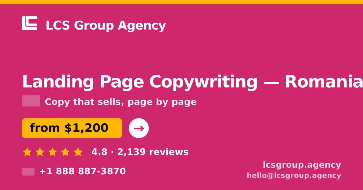 Landing Page Copywriting in Romania — from $1,200, rated 4.8/5 by 2139 clients. LCS Group Agency.