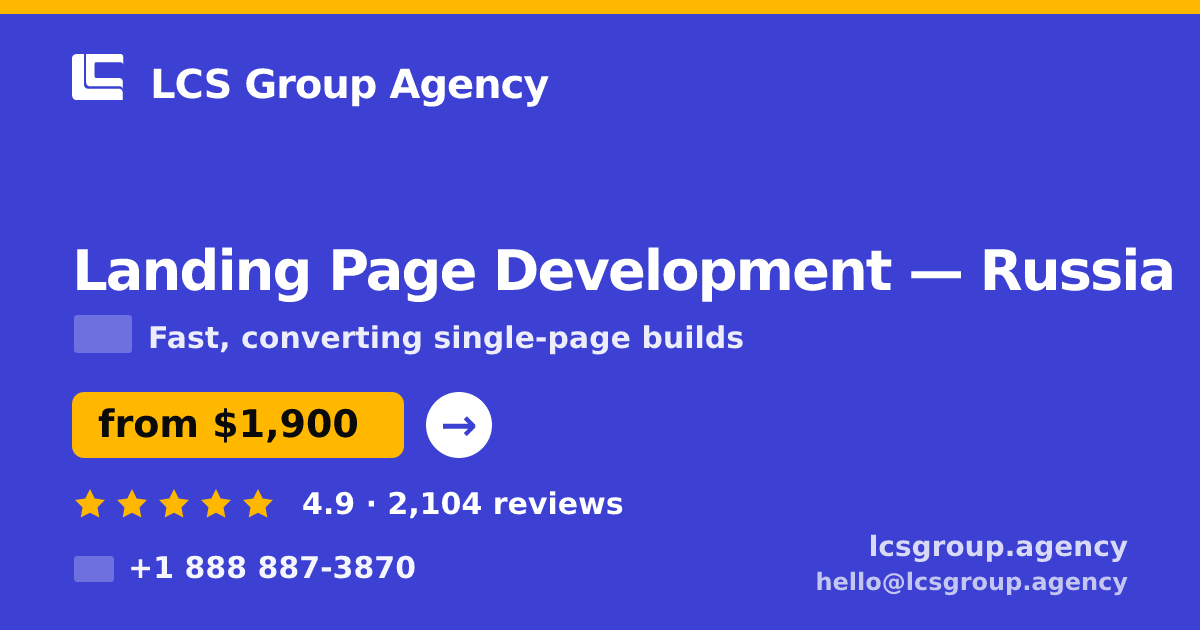Landing Page Development in Russia — from $1,900, rated 4.9/5 by 2104 clients. LCS Group Agency.