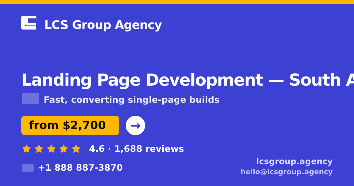 Landing Page Development in South Africa — from $2,700, rated 4.6/5 by 1688 clients. LCS Group Agency.