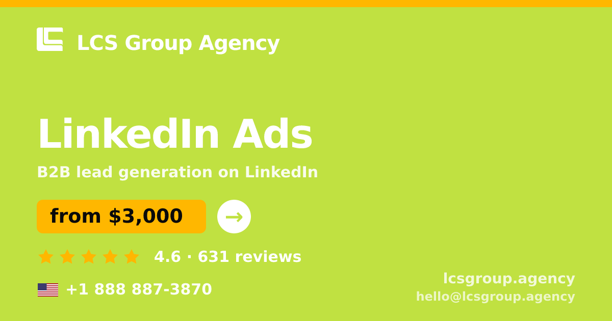 LinkedIn Ads in the USA — from $3,000/mo, rated 4.6/5 by 631 clients. LCS Group Agency.