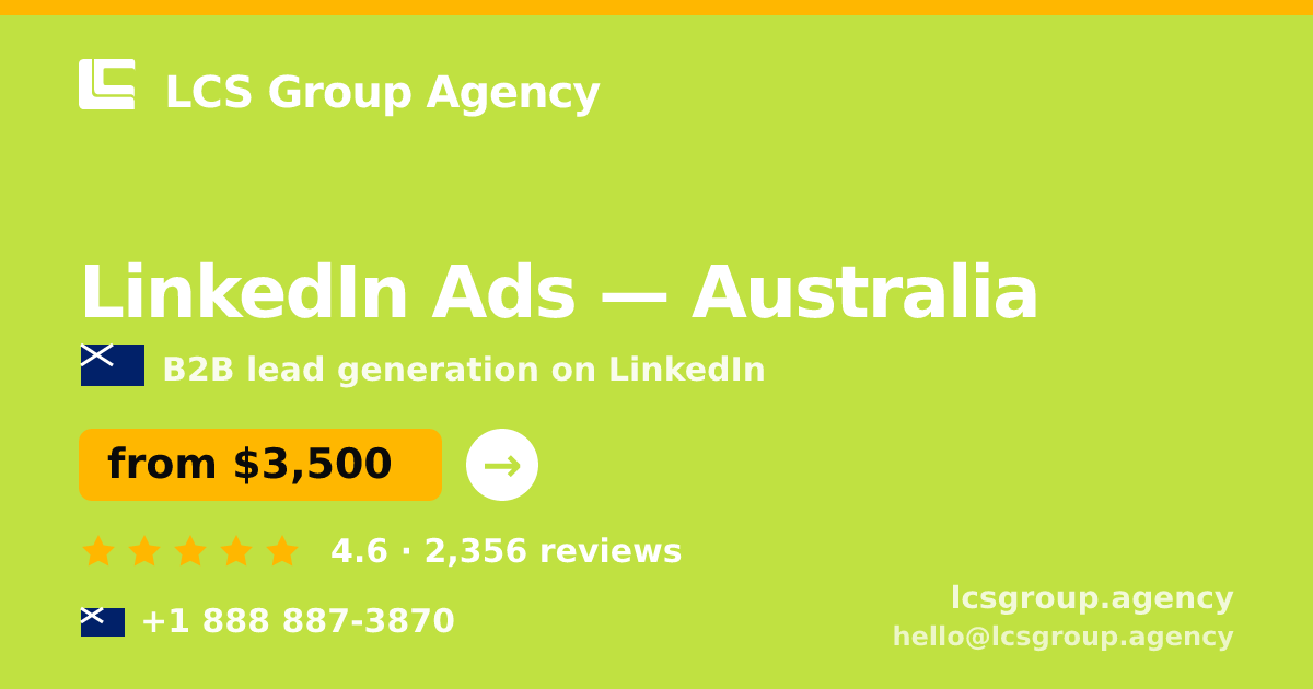 LinkedIn Ads in Australia — from $3,500/mo, rated 4.6/5 by 2356 clients. LCS Group Agency.