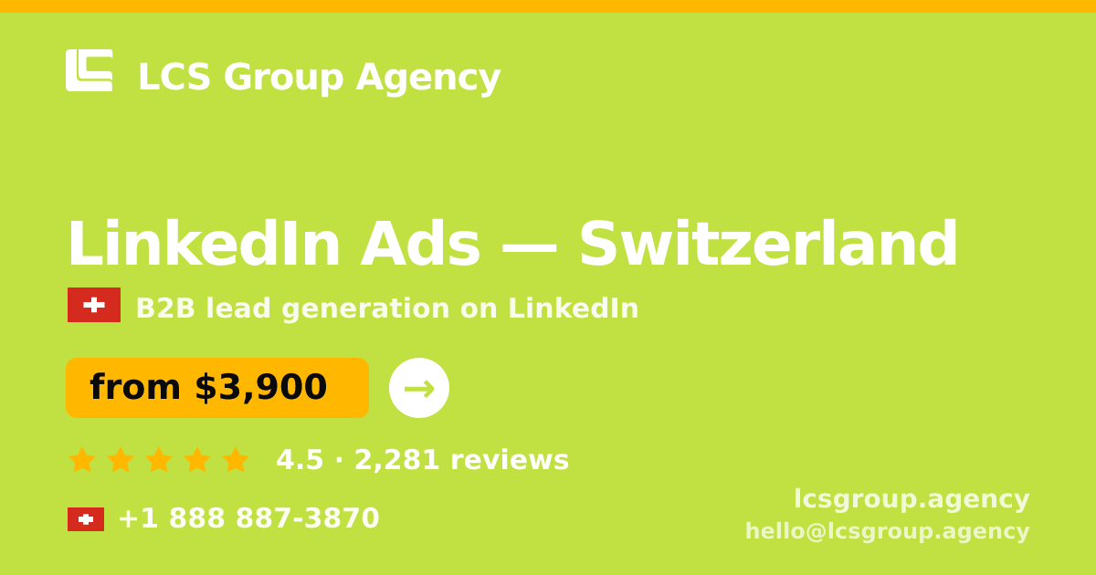 LinkedIn Ads in Zürich — from $5,100/mo, rated 5/5 by 3265 clients. LCS Group Agency.