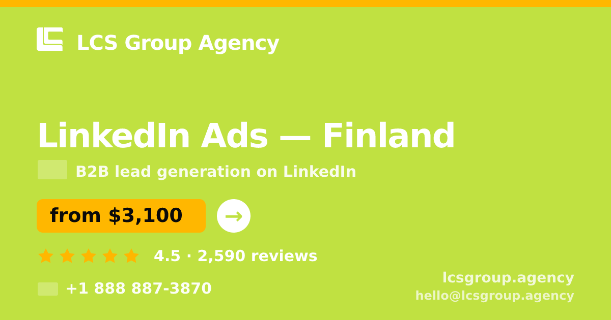 LinkedIn Ads in Finland — from $3,100/mo, rated 4.5/5 by 2590 clients. LCS Group Agency.