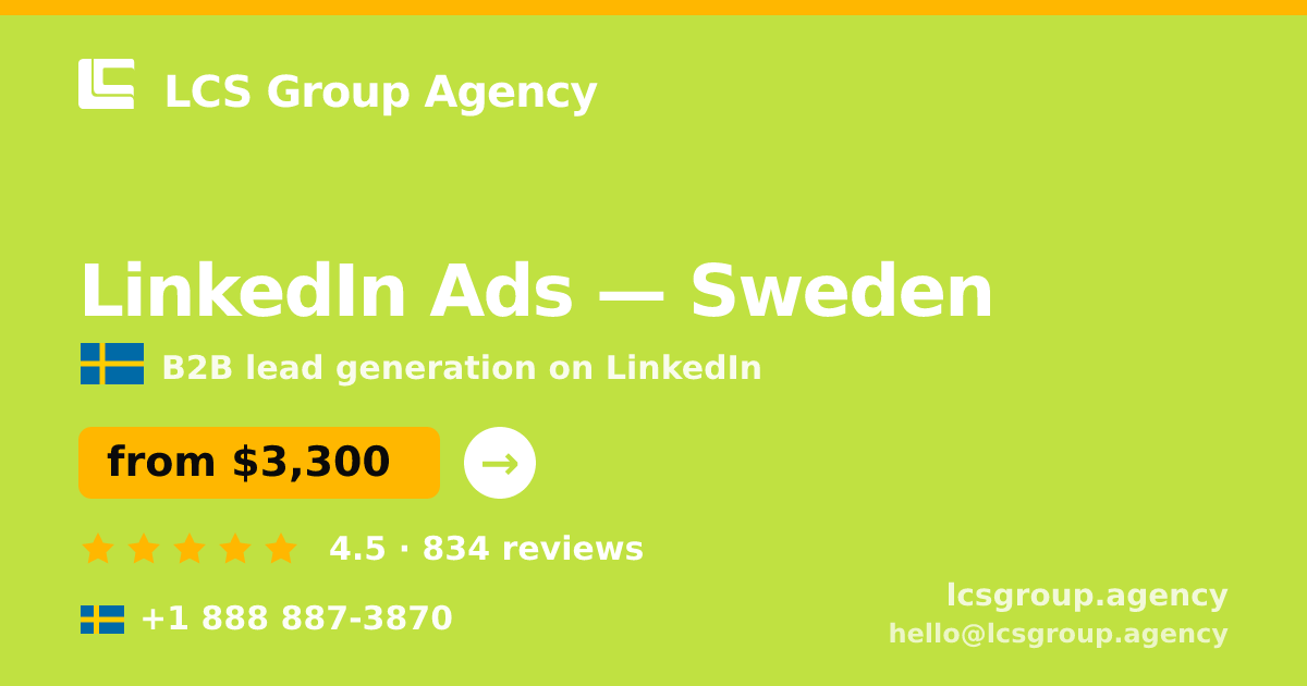 LinkedIn Ads in Sweden — from $3,300/mo, rated 4.5/5 by 834 clients. LCS Group Agency.